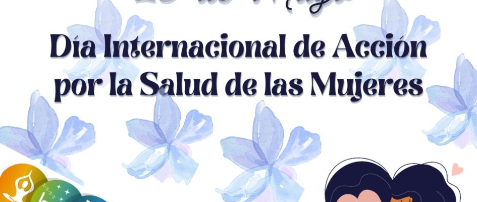 28 de mayo. Día Internacional de Acción por la Salud de las Mujeres